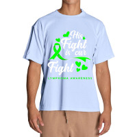 Hot Trend His Fight Is Our Fight Non-hodgkin Lymphoma Awareness Urban Heavy T-shirt | Artistshot