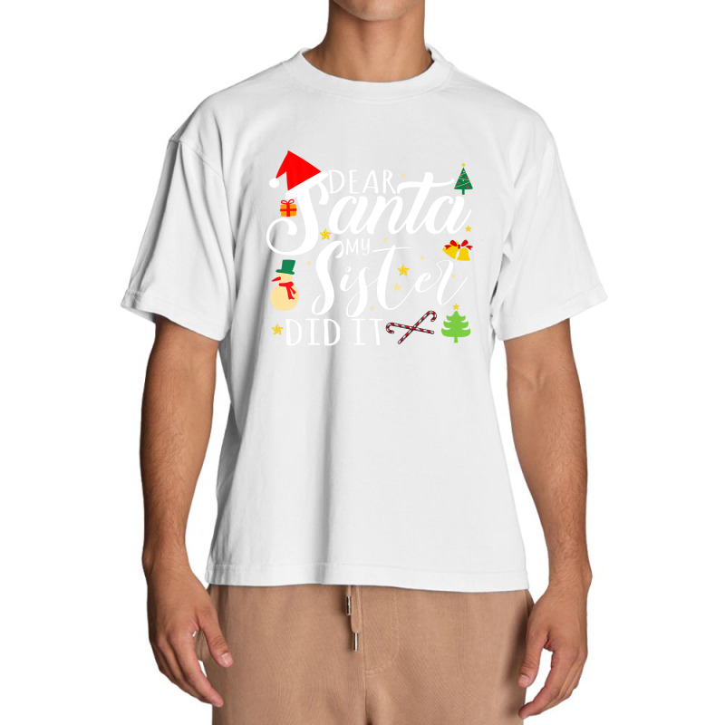 Dear Santa My Sister Did It Funny Santa Christmas Xmas Urban Heavy T-shirt | Artistshot