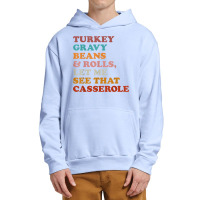 Turkey Gravy Beans And Rolls Let Me See That Casserole T Shirt Urban Pullover Hoodie | Artistshot