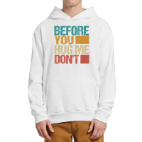 Before You Hug Me Don't Sarcastic Vintage Urban Pullover Hoodie | Artistshot