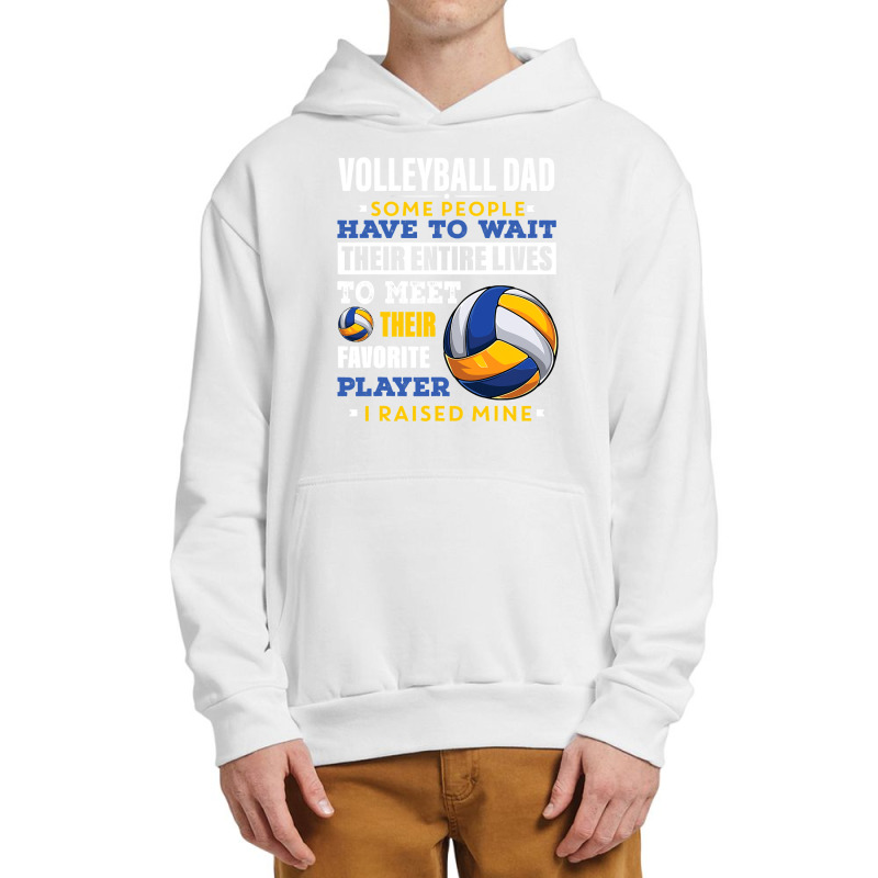 Volleyball Sport Lover Mens Volleyball Dad Some People Have To Wait Th Urban Pullover Hoodie by stress | Artistshot