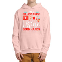 I'm A Dialysis Nurse Good Hands Nursing Tech Nephrology T Shirt Urban Pullover Hoodie | Artistshot