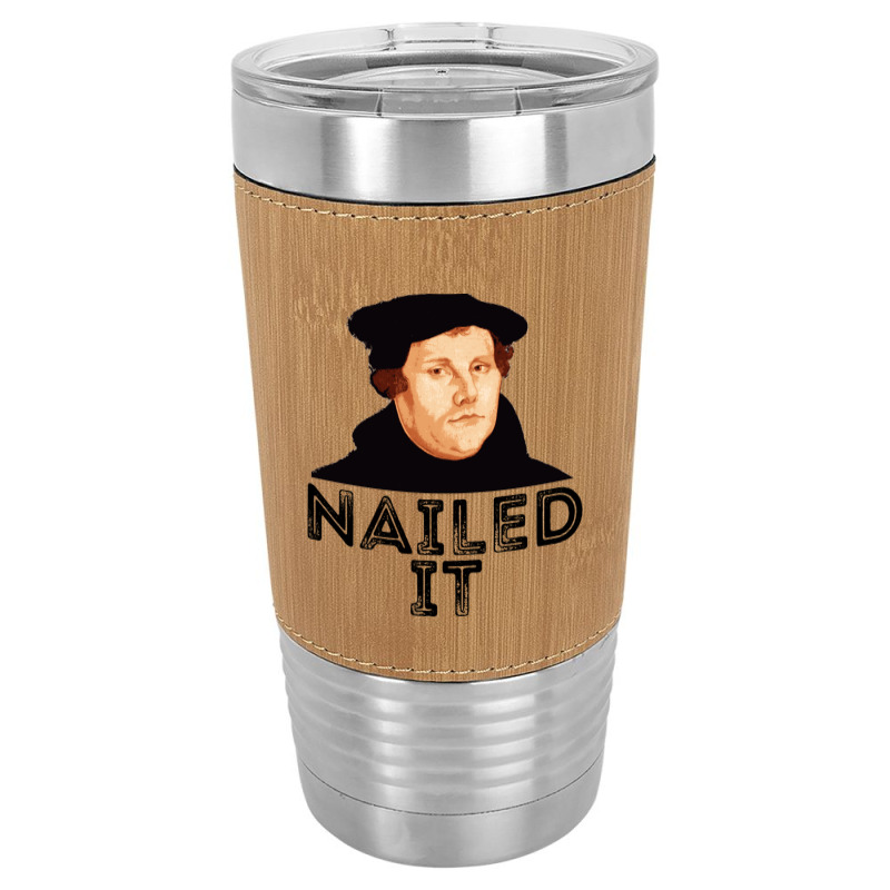 Martin Luther Nailed It 500th Reformation Day Protestant Pullover Hood Leatherette Tumbler | Artistshot