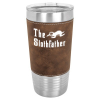 The Slothfather Sloth Father Dad Humor Fathers Day Leatherette Tumbler | Artistshot