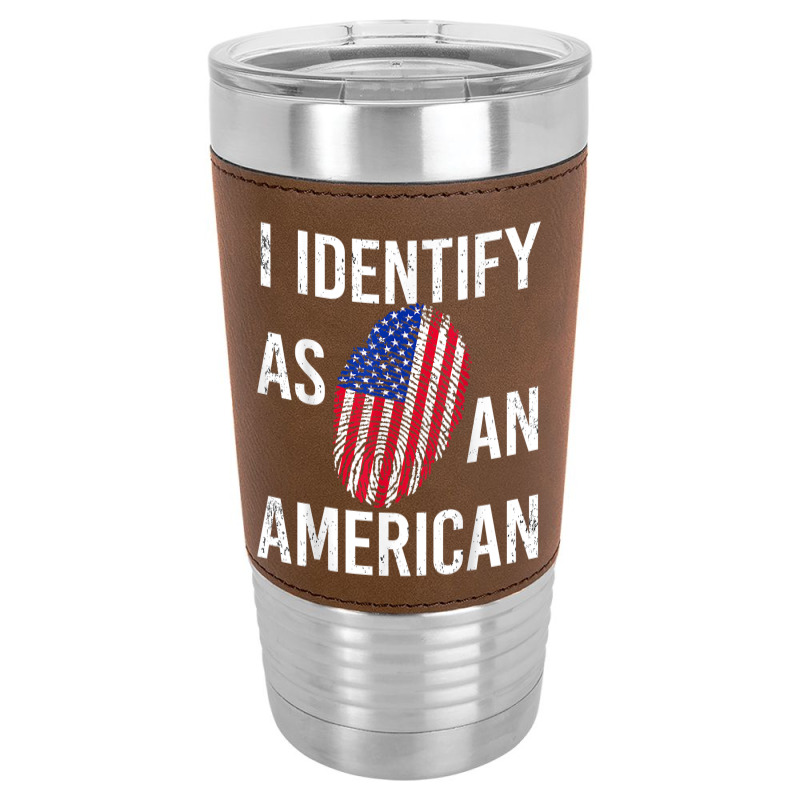 I Identify As An American   American Flag Fingerprint T Shirt Leatherette Tumbler by mintywotm | Artistshot