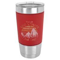 Not All Who Wander Are Lost Gradient Mountain Gold Leatherette Tumbler | Artistshot