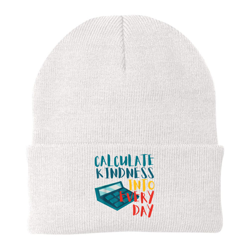 Calculate Kindness Into Everydays Funny Math Teacher  Beanie by JonathonBarringer | Artistshot