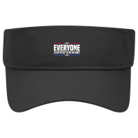 Everyone Is Entitled To Be An Idiot (14) Visor Hat | Artistshot