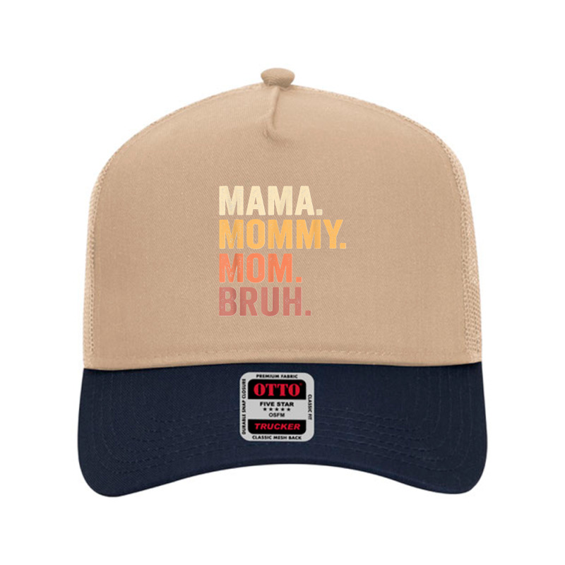 Mama To Mommy To Mom To Bruh Mommy And Me Funny Boy Mom Life Mesh Back Trucker Hat | Artistshot