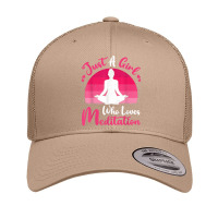 Vintage Meditation Lover Just A Girl Who Loves Meditation T Shirt Retro Trucker Cap | Artistshot