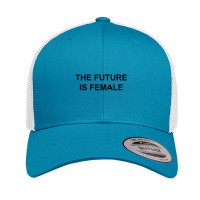 The Future Is Female Retro Trucker Cap | Artistshot