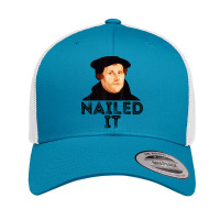 Martin Luther Nailed It Reformation Funny Gift Protestant T Shirt Retro Trucker Cap | Artistshot