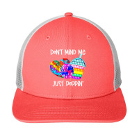 Don Mind Me Jus Poppin Funny Snapback Trucker Cap | Artistshot