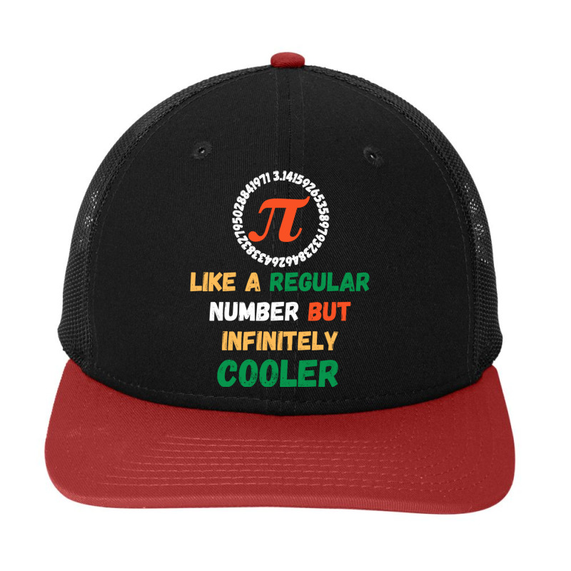 Pi Like A Regular Number But Infinitely Cooler Snapback Trucker Cap by cm-arts | Artistshot