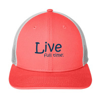 Live Full Time Snapback Trucker Cap | Artistshot