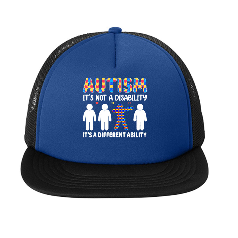 Autism Gift T  Shirt Autism It's Not A Disability It's A Different Abi Foam Snapback hat by kale31628 | Artistshot