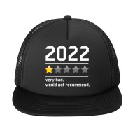 2022 Would Not Recommend Sarcastic Bad Review One Star Rating Funny Foam Snapback Hat | Artistshot