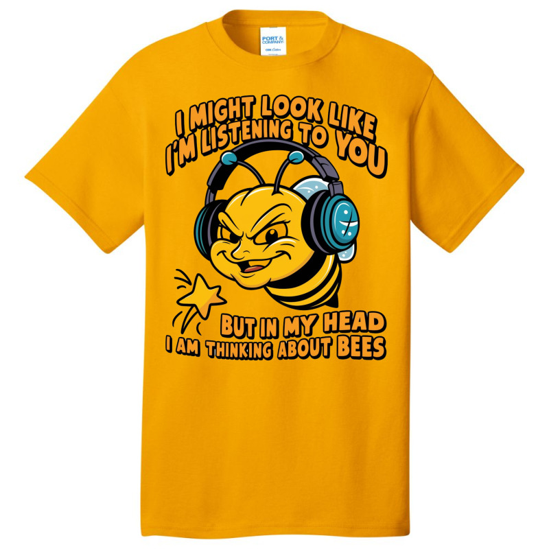 My Head I Am Thinking About Bees Basic T-shirt | Artistshot