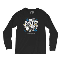 The Pretty In Me Long Sleeve Shirts | Artistshot