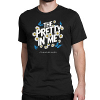 The Pretty In Me Classic T-shirt | Artistshot