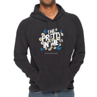 The Pretty In Me Vintage Hoodie | Artistshot