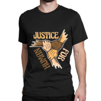 Justice For Human Classic T-shirt | Artistshot