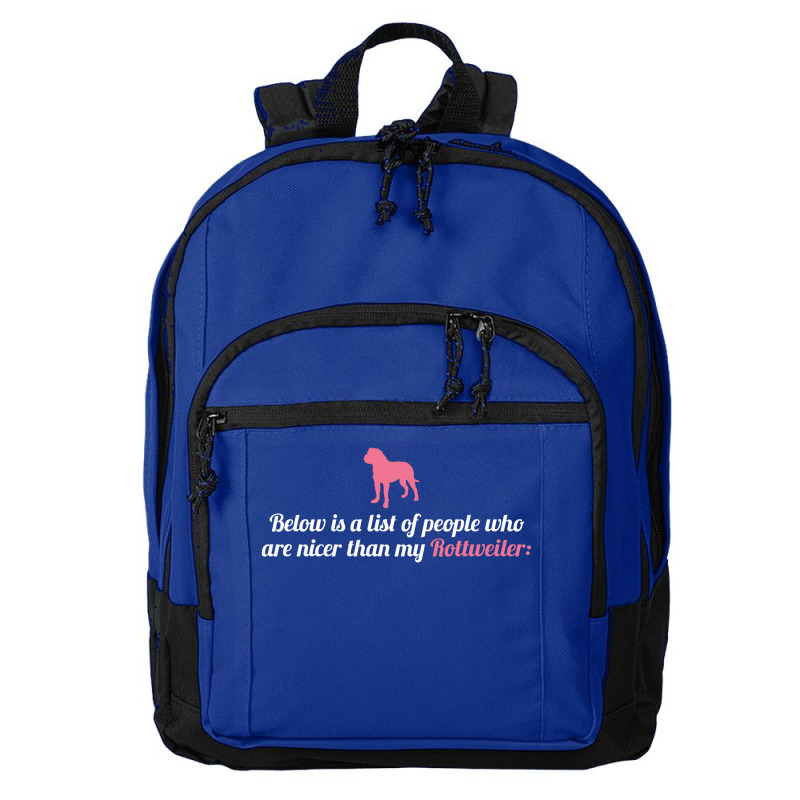 Below Is List Of People Who Are Nicer Than My Rottweiler Basic Backpack | Artistshot