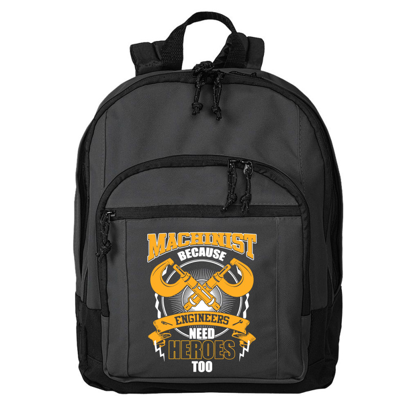 Machinist Because Engineers Need Heroes Too Basic Backpack | Artistshot