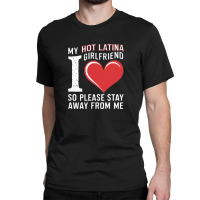 Myhot Latina Girlfriend Classic T-shirt | Artistshot