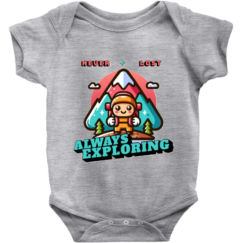 Never Lost, Always Exploring Baby Bodysuit | Artistshot