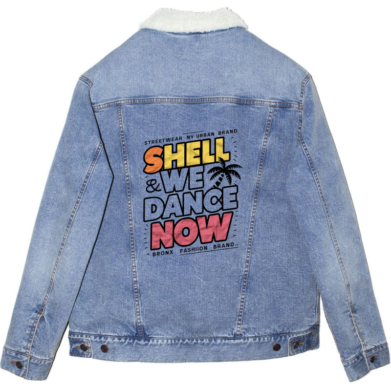 Shell We Dance Now Unisex Sherpa-lined Denim Jacket | Artistshot