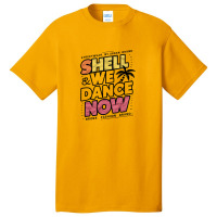 Shell We Dance Now Basic T-shirt | Artistshot