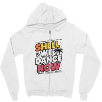 Shell We Dance Now Zipper Hoodie | Artistshot