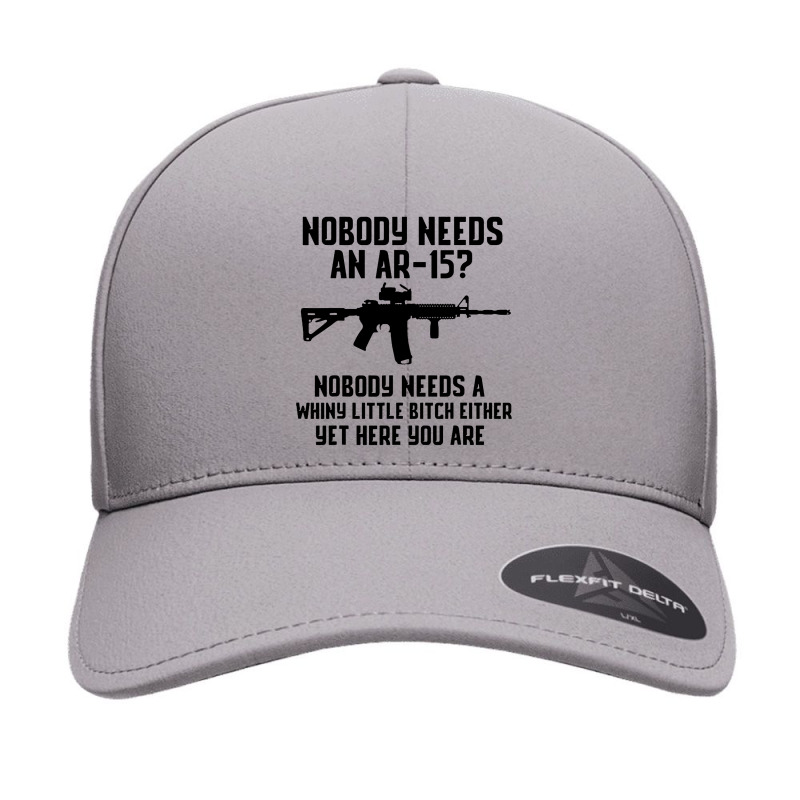 Nobody Needs An Ar 15 Seamless Cap by GassPoll | Artistshot