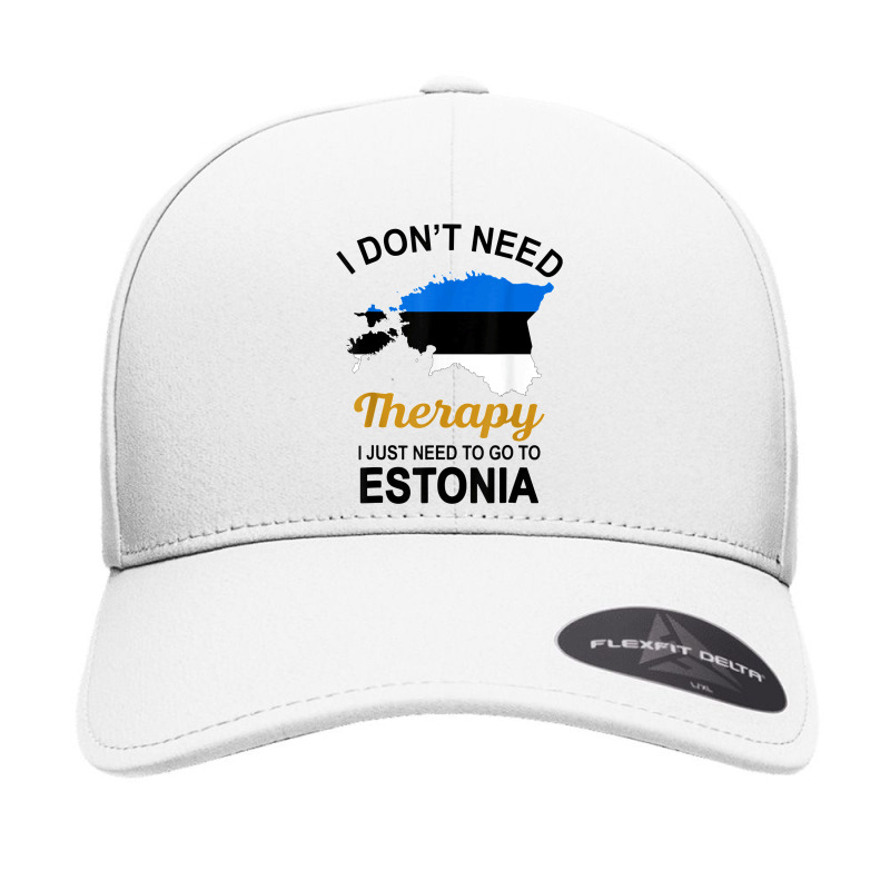 I Don't Need Therapy I Just Need To Go To Estonia Family Tee T Shirt Seamless Cap | Artistshot