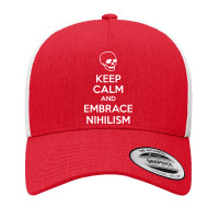 Keep Calm And Embrace Nihilism Yupoong Trucker Cap | Artistshot