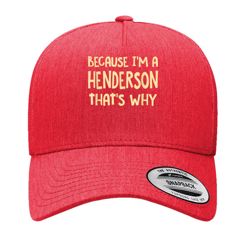 Because I'm A Henderson Nevada Personalized Nv Custom T Shirt Yupoong Trucker Cap by bibonzgulnacqo | Artistshot