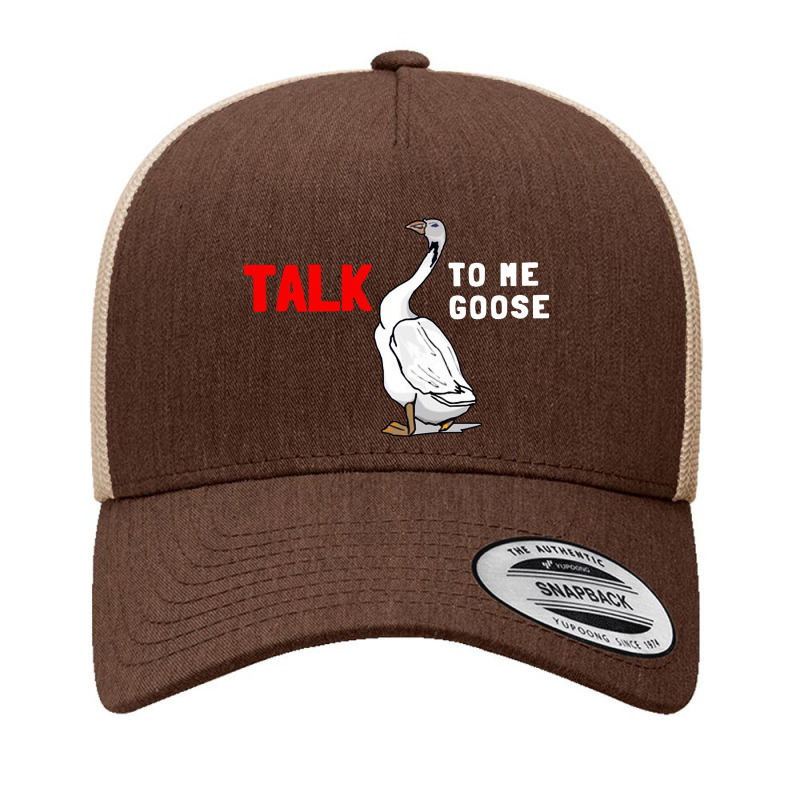 Talk To Me Goose Funny Goose Yupoong Trucker Cap | Artistshot