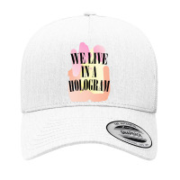 We Live In A Hologram,90s Nihilist Pastel Statement,holographic Yupoong Trucker Cap | Artistshot