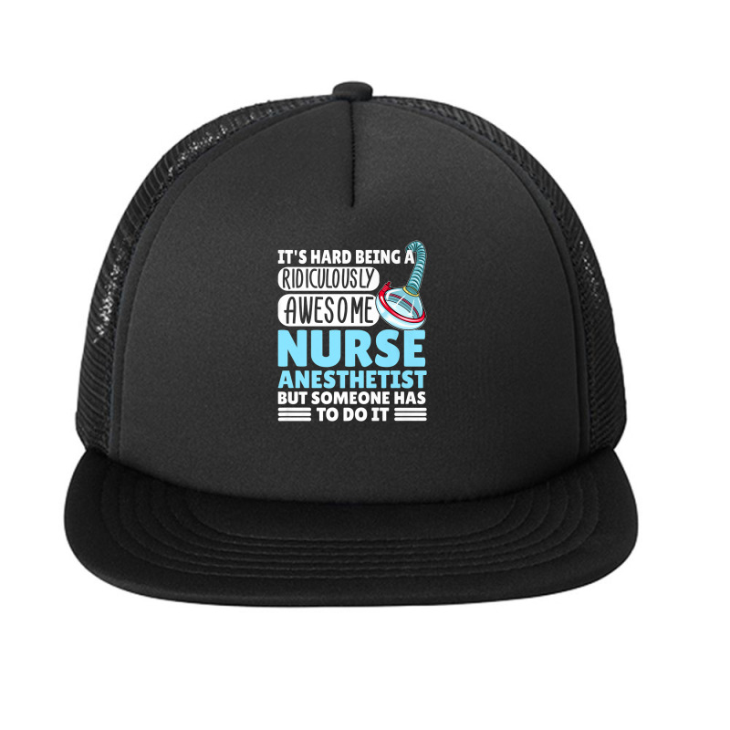 Crna Week 2022 It's Hard Being A Nurse Anesthetist Premium Foam Snapback Hat | Artistshot