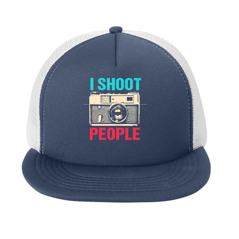 Photographer T  Shirt I Shoot People T  Shirt Foam Snapback Hat | Artistshot