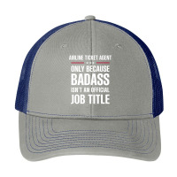 Airline Ticket Agent Because Badass Isn't A Job Title Pa Trucker Cap | Artistshot