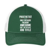 Gift For Freakin' Awesome Prosthetist Pa Trucker Cap | Artistshot