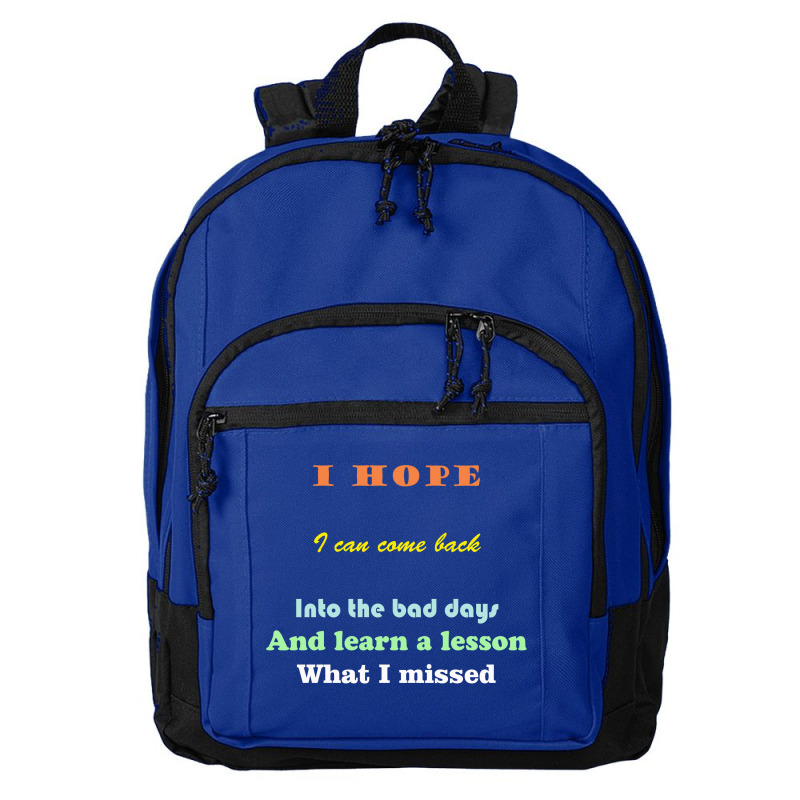 I Wish I Could Go Back To The Bad Days And Learn The Lessons Basic Backpack | Artistshot