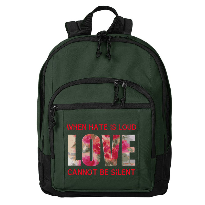 When Hate Is Loud Love Cannot Be Silent Basic Backpack | Artistshot