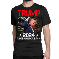 Trump 2024 Take America Back Classic T-shirt | Artistshot