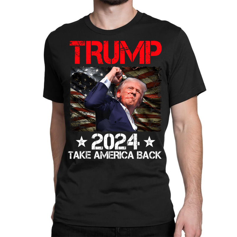 Trump 2024 Take America Back Classic T-shirt | Artistshot