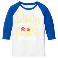 Dogs Are My Favorite People T  Shirt Dogs Are My Favourite People, Fun Youth 3/4 Sleeve | Artistshot