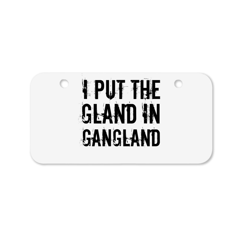 Gland In Gangland Bicycle License Plate | Artistshot