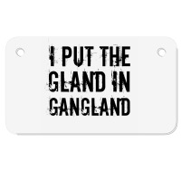 Gland In Gangland Motorcycle License Plate | Artistshot